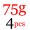 75g 4pcs17 +$9.90